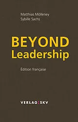 Fester Einband Beyond Leadership von Matthias Mölleney, Sybille Sachs