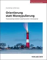 Kartonierter Einband Orientierung statt Moneypulierung, Bundle von Pascal Bechtiger, Reto Spring