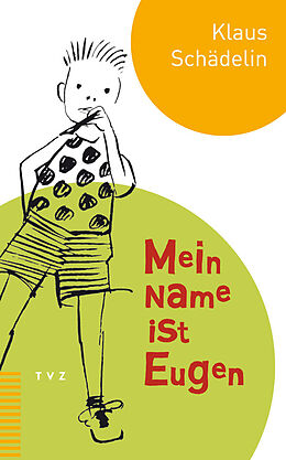 Livre Relié Mein Name ist Eugen de Klaus Schädelin
