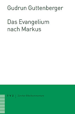 Kartonierter Einband Das Evangelium nach Markus von Gudrun Guttenberger