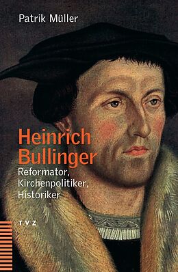 Kartonierter Einband Heinrich Bullinger von Patrik Müller
