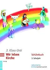 Spiralbindung 3. Klass-Unti. Wir leben Kirche von Jürg Bosshardt