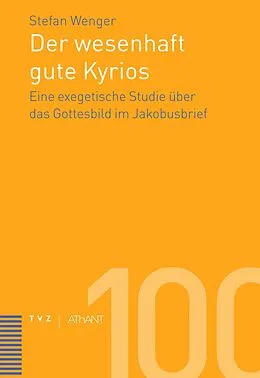 E-Book (pdf) Der wesenhaft gute Kyrios von Stefan Wenger