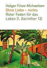 E-Book (epub) Ohne Liebe  nichts von Holger Finze-Michaelsen