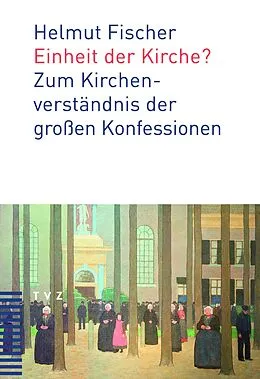 E-Book (epub) Einheit der Kirche? von Helmut Fischer