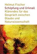 E-Book (epub) Schöpfung und Urknall von Helmut Fischer
