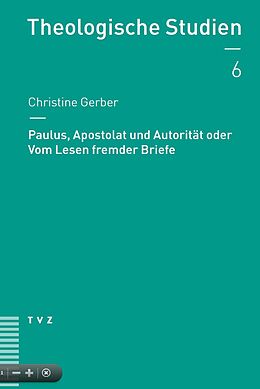 E-Book (pdf) Paulus, Apostolat und Autorität oder Vom Lesen fremder Briefe von Christine Gerber