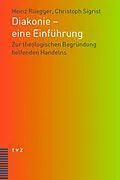 E-Book (pdf) Diakonie  eine Einführung von Christoph Sigrist, Heinz Rüegger
