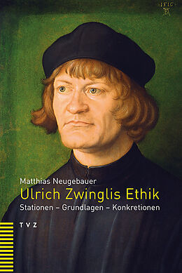 Paperback Ulrich Zwinglis Ethik von Matthias Neugebauer