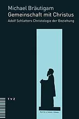 Kartonierter Einband (Kt) Gemeinschaft mit Christus von Michael Bräutigam