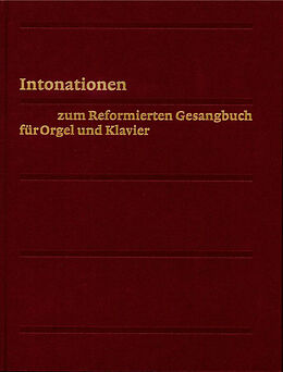 Fester Einband Evangelisch-reformiertes Gesangbuch / Intonationen für Orgel und Klavier von 