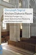 E-Book (pdf) Kirchen Diakonie Raum von Christoph Sigrist