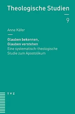 E-Book (pdf) Glauben bekennen, Glauben verstehen von Anne Käfer