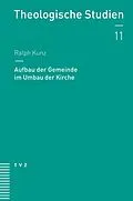E-Book (pdf) Aufbau der Gemeinde im Umbau der Kirche von Ralph Kunz
