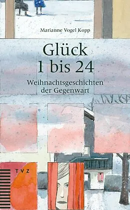 E-Book (pdf) Glück 1 bis 24 von Marianne Vogel Kopp