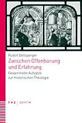 E-Book (pdf) Zwischen Offenbarung und Erfahrung von Rudolf Dellsperger