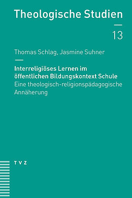 Paperback Interreligiöses Lernen im öffentlichen Bildungskontext Schule von Thomas Schlag, Jasmine Suhner