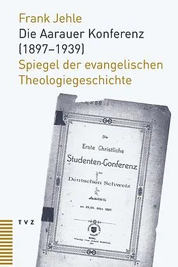 E-Book (pdf) Die Aarauer Konferenz (18971939) von Frank Jehle