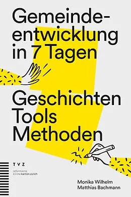 E-Book (pdf) Gemeindeentwicklung in 7 Tagen von Monika Wilhelm, Matthias Bachmann