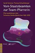 E-Book (pdf) Vom Staatsbeamten zur Team-Pfarrerin von Sarah Sommer, Thomas Schaufelberger
