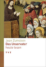 Kartonierter Einband Das Unservater heute lesen von Jean Zumstein