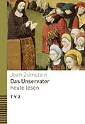E-Book (pdf) Das Unservater heute lesen von Jean Zumstein