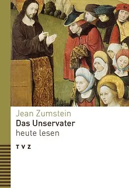 E-Book (pdf) Das Unservater heute lesen von Jean Zumstein