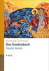 E-Book (pdf) Das Exodusbuch heute lesen von Konrad Schmid