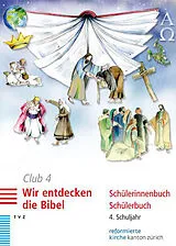 Buch Club 4. Wir entdecken die Bibel (Schülerbuch) von Dorothea Meyer-Liedholz, Rahel Voirol-Sturzenegger
