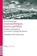 E-Book (pdf) Staat und Religion, Kirche und Politik von Rudolf Dellsperger