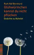 E-Book (pdf) Glühwürmchen kannst du nicht pflücken von Ruth Näf Bernhard
