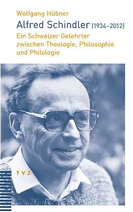 E-Book (pdf) Alfred Schindler (19342012) von Wolfgang Hübner