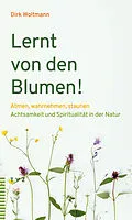 E-Book (pdf) Lernt von den Blumen! von Dirk Woltmann