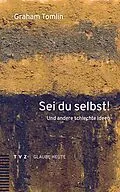 E-Book (pdf) Sei du selbst! von Graham Tomlin