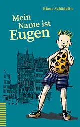 Fester Einband Mein Name ist Eugen von Klaus Schädelin