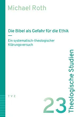 E-Book (pdf) Die Bibel als Gefahr für die Ethik von Michael Roth