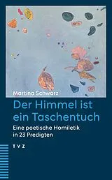Kartonierter Einband Der Himmel ist ein Taschentuch von Martina Schwarz