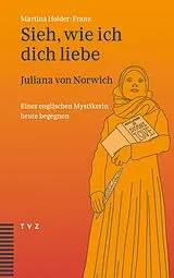 Kartonierter Einband (Kt) Sieh, wie ich dich liebe von Martina Holder-Franz
