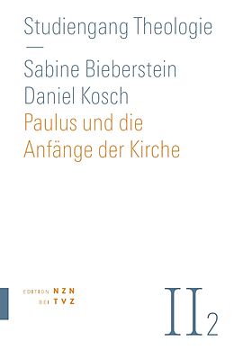 Paperback Paulus und die Anfänge der Kirche von Daniel Kosch, Sabine Bieberstein