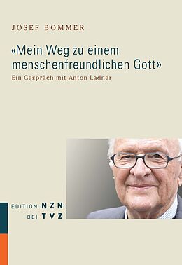 Paperback 'Mein Weg zu einem menschenfreundlichen Gott' von Josef Bommer