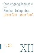 E-Book (pdf) Unser Gott  euer Gott? von Stephan Leimgruber