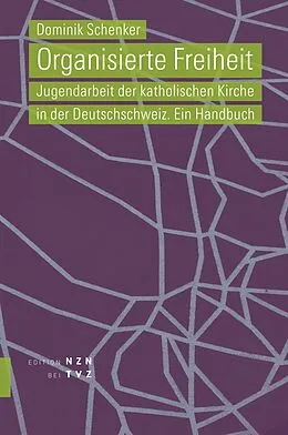 E-Book (pdf) Organisierte Freiheit von Dominik Schenker
