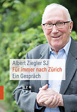 Paperback Für immer nach Zürich von Albert Ziegler SJ