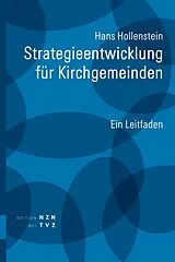 Kartonierter Einband Strategieentwicklung für Kirchgemeinden von Hans Hollenstein