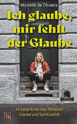 E-Book (epub) Ich glaube, mir fehlt der Glaube von Michelle de Oliveira