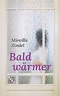 E-Book (epub) Bald wärmer von Mireille Zindel