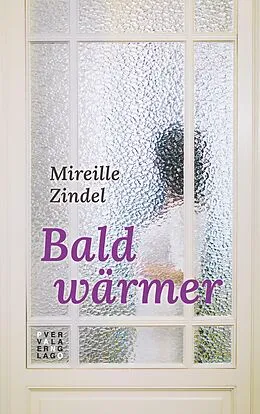 E-Book (epub) Bald wärmer von Mireille Zindel