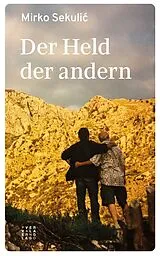 Kartonierter Einband (Kt) Der Held der andern von Mirko Sekulic