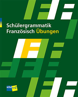 Kartonierter Einband Schülergrammatik Französisch von Sigrid Kessler, Doris Groeflin, Claude Gauthier