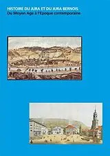 Fester Einband Histoire du Jura et du Jura bernois von Yves Diacon, Jean-François Nussbaumer